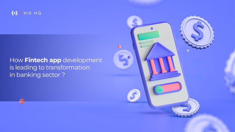 Fintech app development and transformation